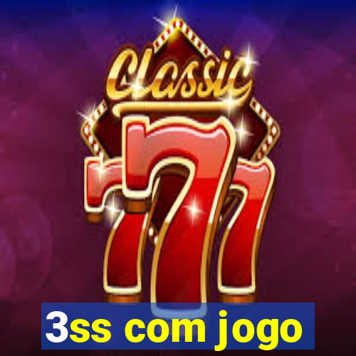 3ss com jogo